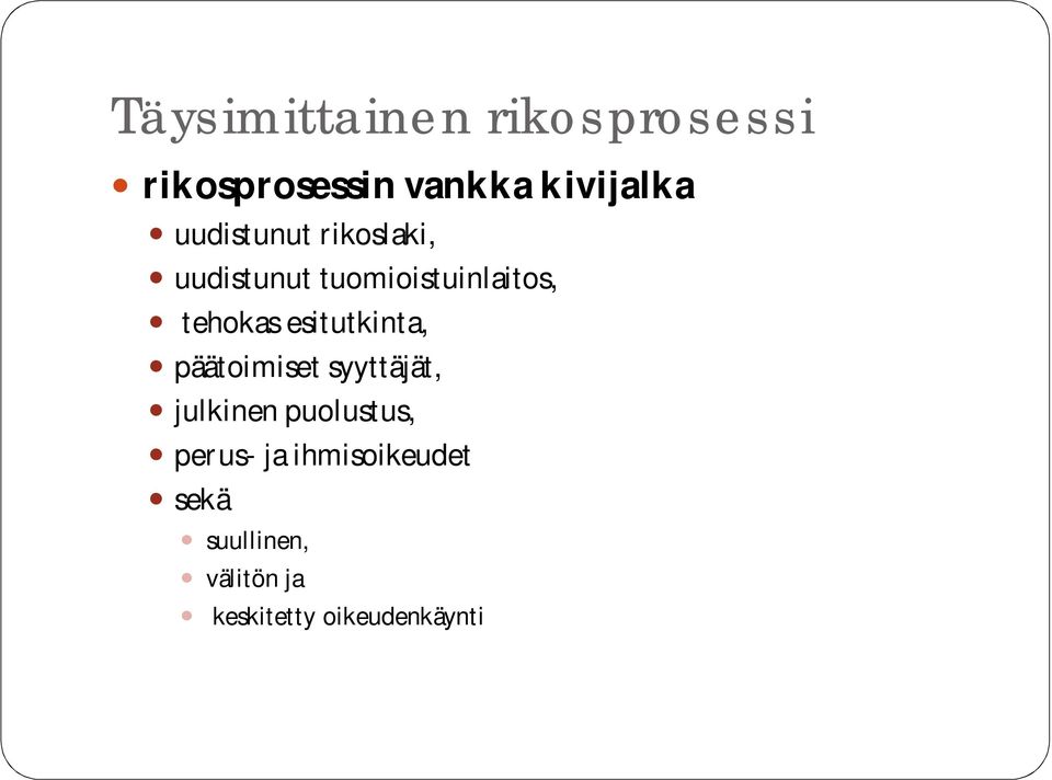 esitutkinta, päätoimiset syyttäjät, julkinen puolustus, perus-