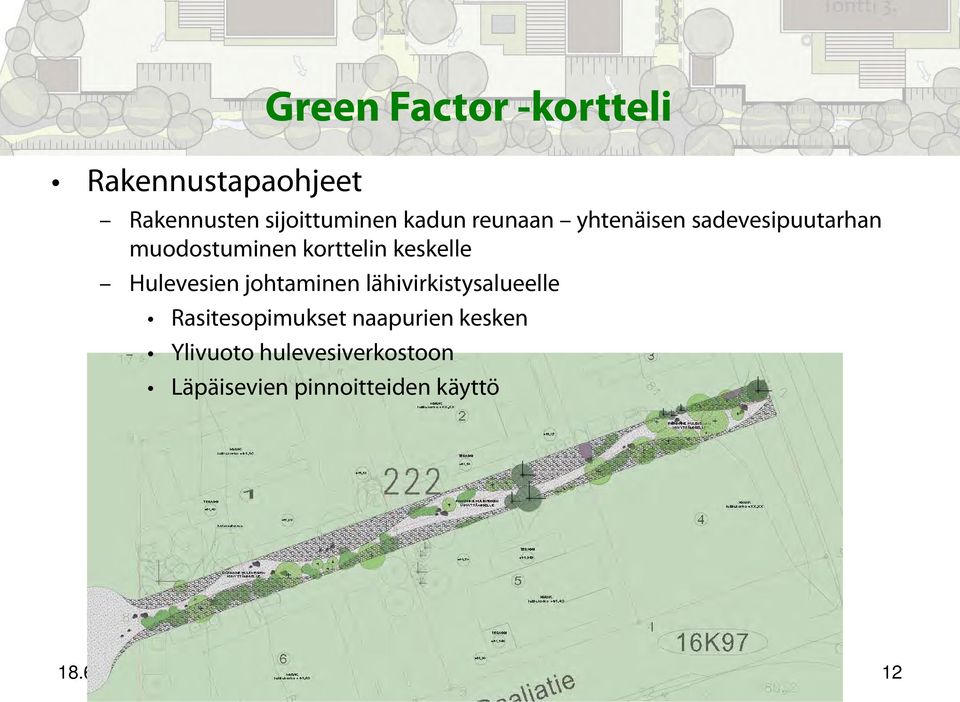 Hulevesien johtaminen lähivirkistysalueelle Rasitesopimukset naapurien