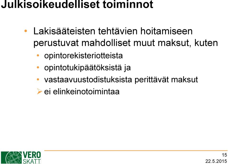 opintorekisteriotteista opintotukipäätöksistä ja