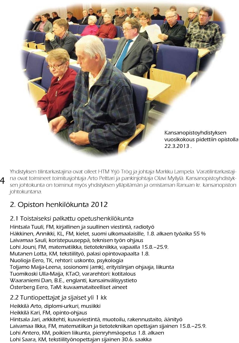 kansanopiston johtokuntana. 2. Opiston henkilökunta 2012 2.