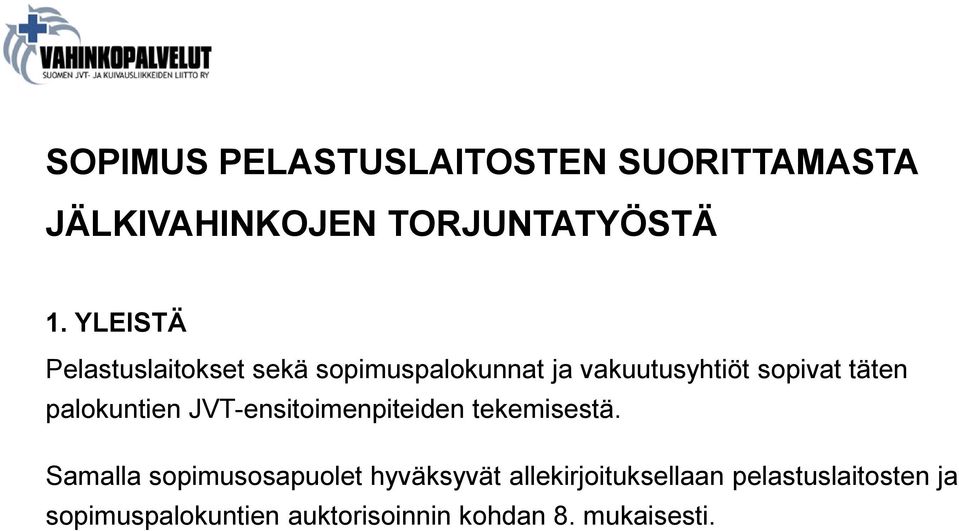 palokuntien JVT-ensitoimenpiteiden tekemisestä.