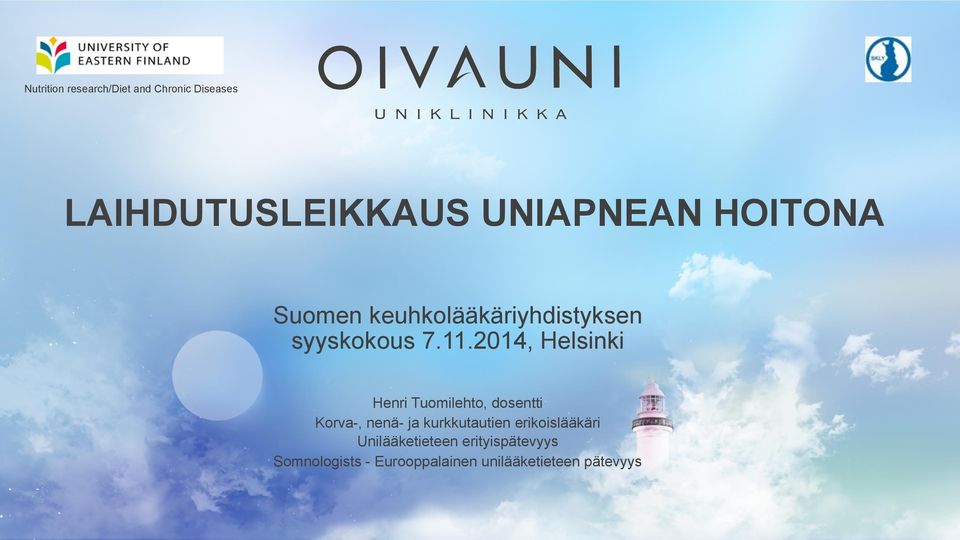 2014, Helsinki Henri Tuomilehto, dosentti Korva-, nenä- ja kurkkutautien