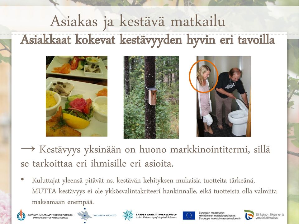 Kuluttajat yleensä pitävät ns.