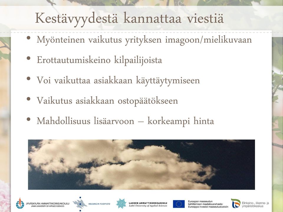 kilpailijoista Voi vaikuttaa asiakkaan käyttäytymiseen