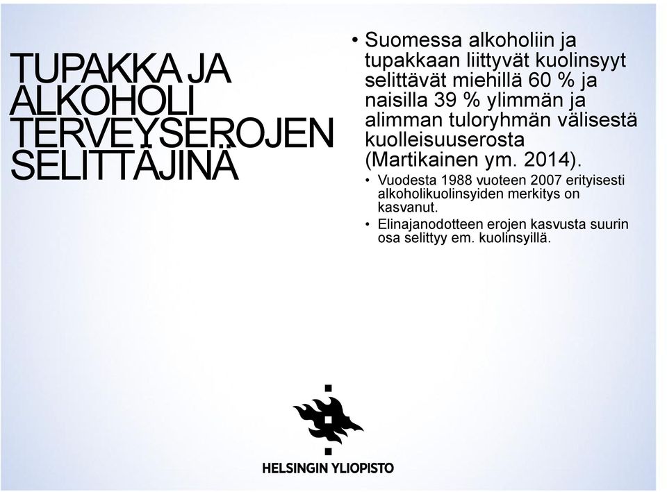 kuolleisuuserosta (Martikainen ym. 2014).