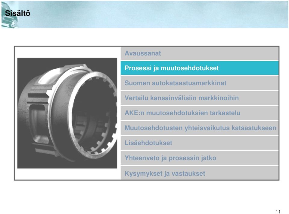 muutosehdotuksien tarkastelu Muutosehdotusten yhteisvaikutus