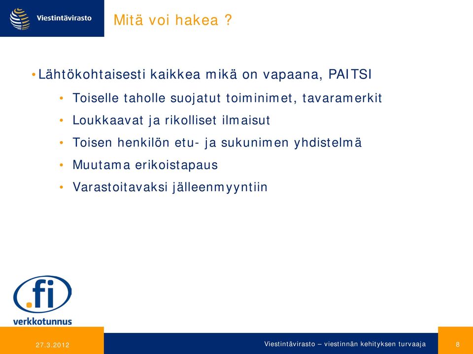 taholle suojatut toiminimet, tavaramerkit Loukkaavat ja
