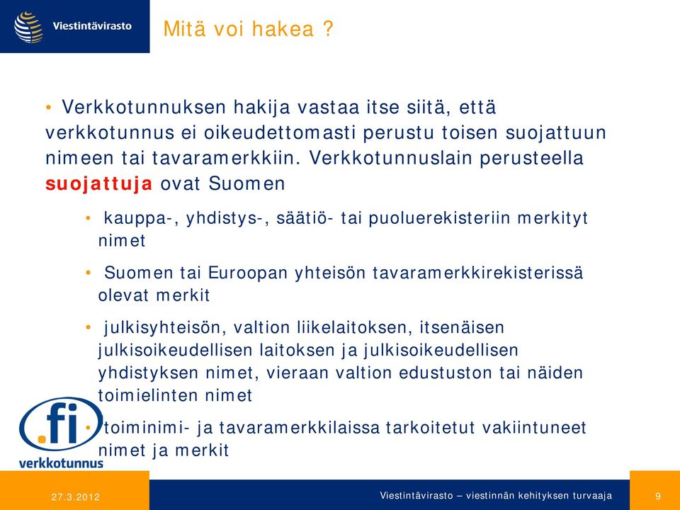 tavaramerkkirekisterissä olevat merkit julkisyhteisön, valtion liikelaitoksen, itsenäisen julkisoikeudellisen laitoksen ja julkisoikeudellisen