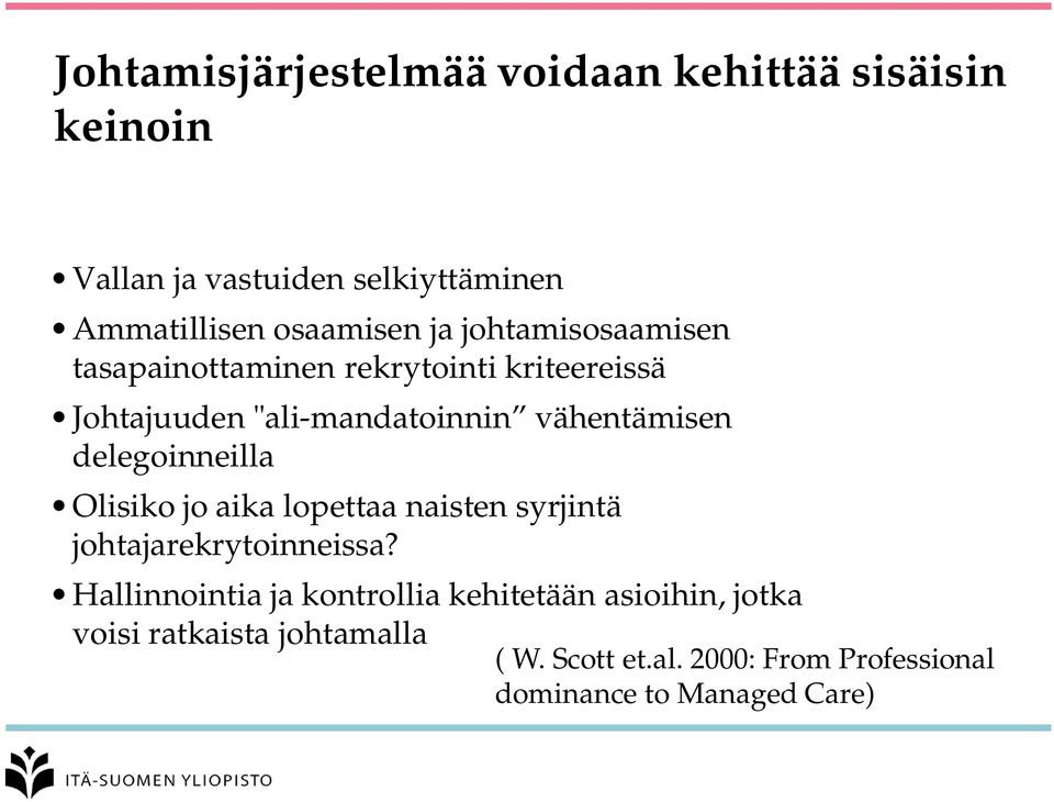 delegoinneilla Olisiko jo aika lopettaa naisten syrjintä johtajarekrytoinneissa?