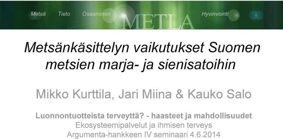 Luonnontuotteista terveyttä?