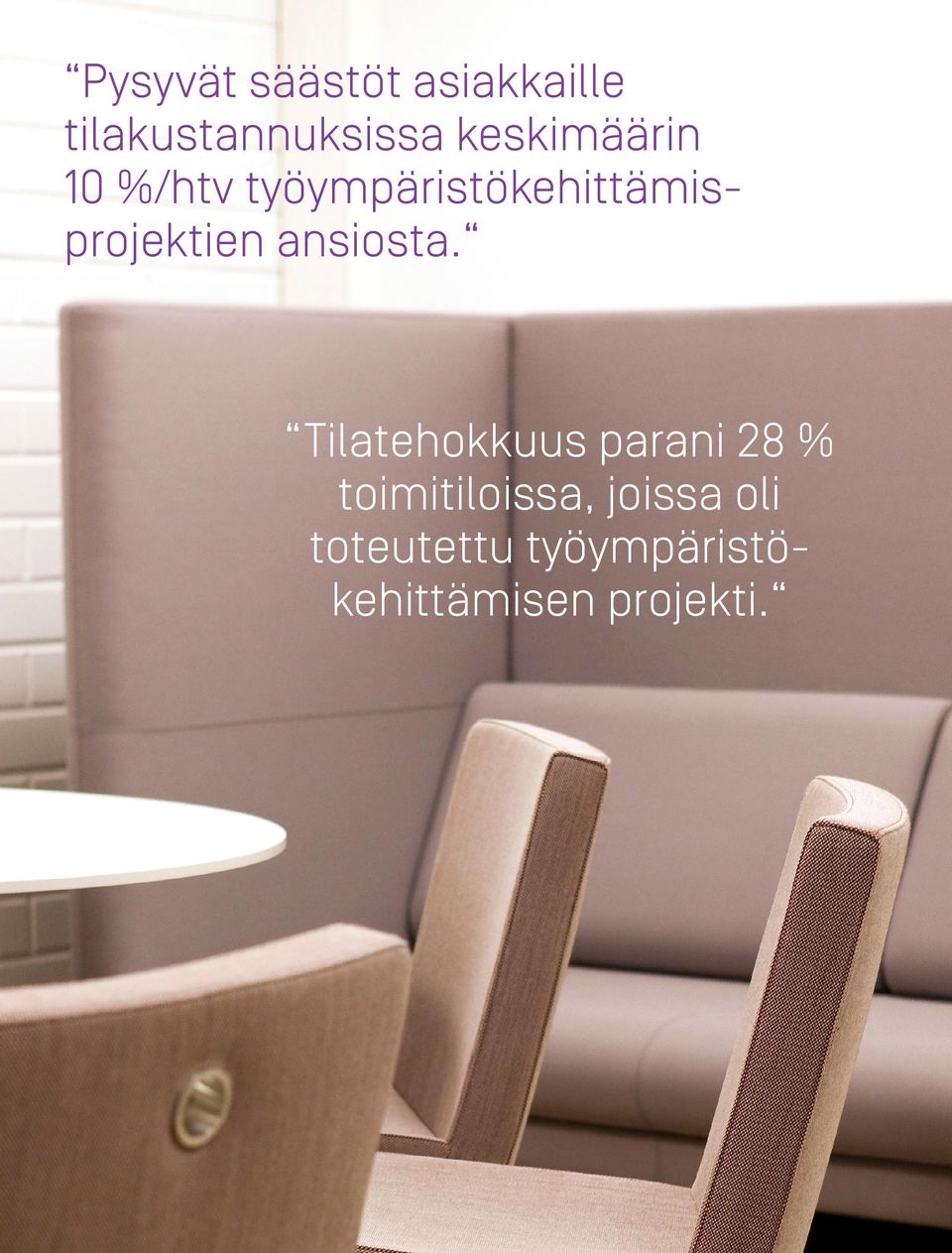 työympäristökehittämisprojektien ansiosta.