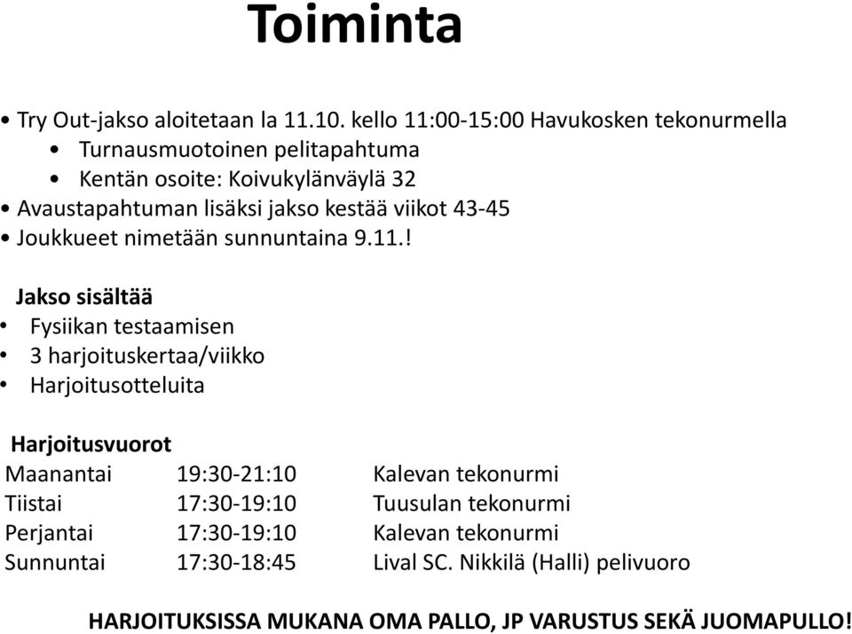 viikot 43-45 Joukkueet nimetään sunnuntaina 9.11.