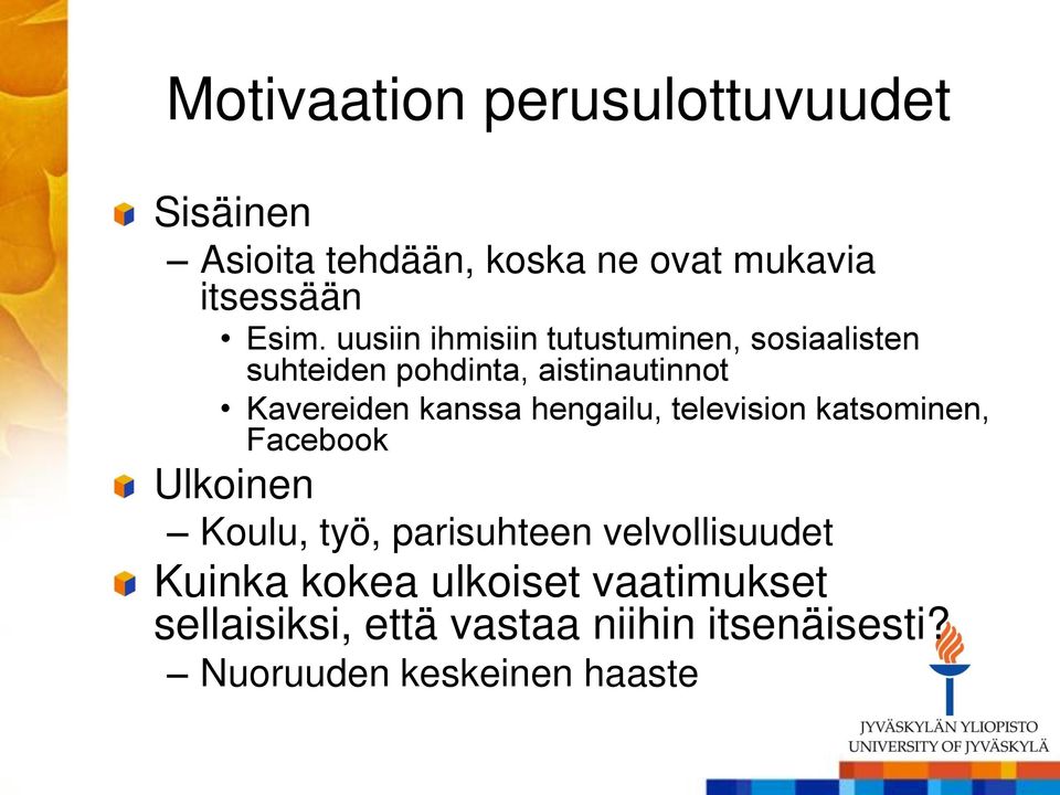 hengailu, television katsominen, Facebook Ulkoinen Koulu, työ, parisuhteen velvollisuudet Kuinka
