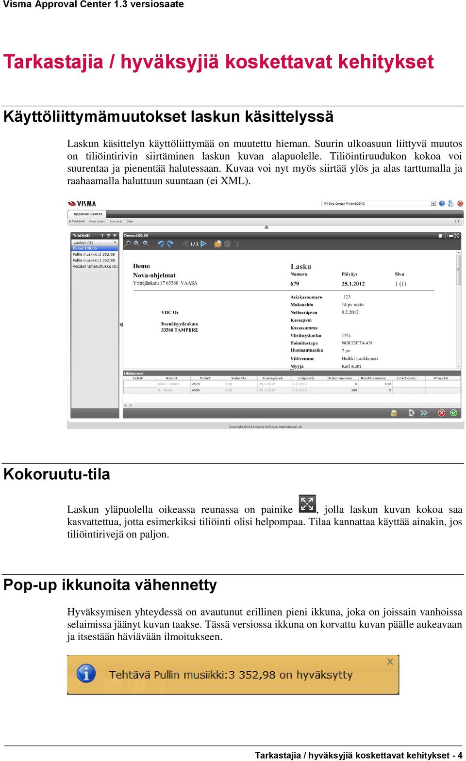 Kuvaa voi nyt myös siirtää ylös ja alas tarttumalla ja raahaamalla haluttuun suuntaan (ei XML).