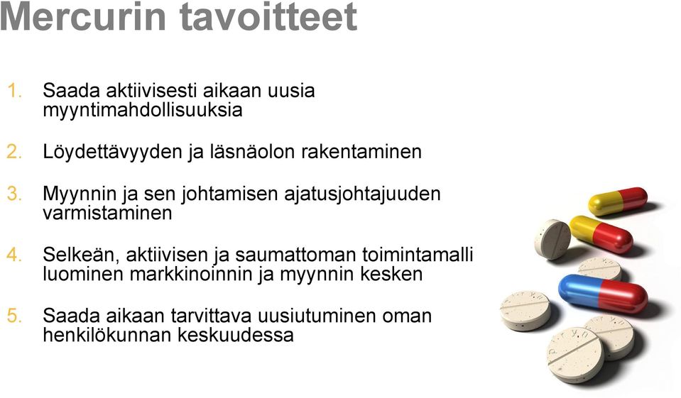 Myynnin ja sen johtamisen ajatusjohtajuuden varmistaminen 4.