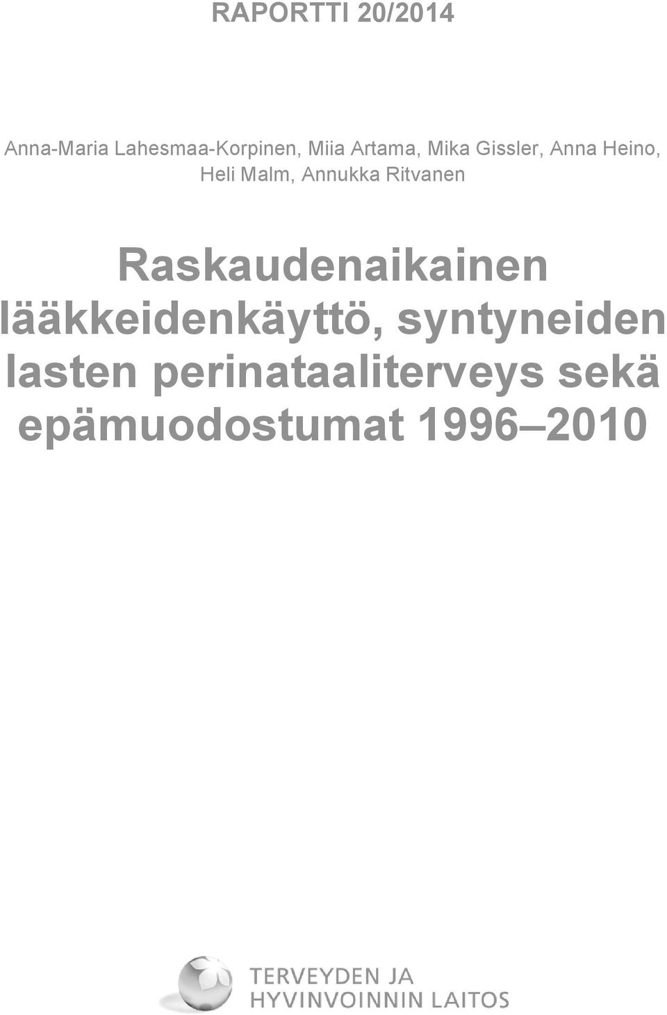 Annukka Ritvanen lääkkeidenkäyttö, syntyneiden