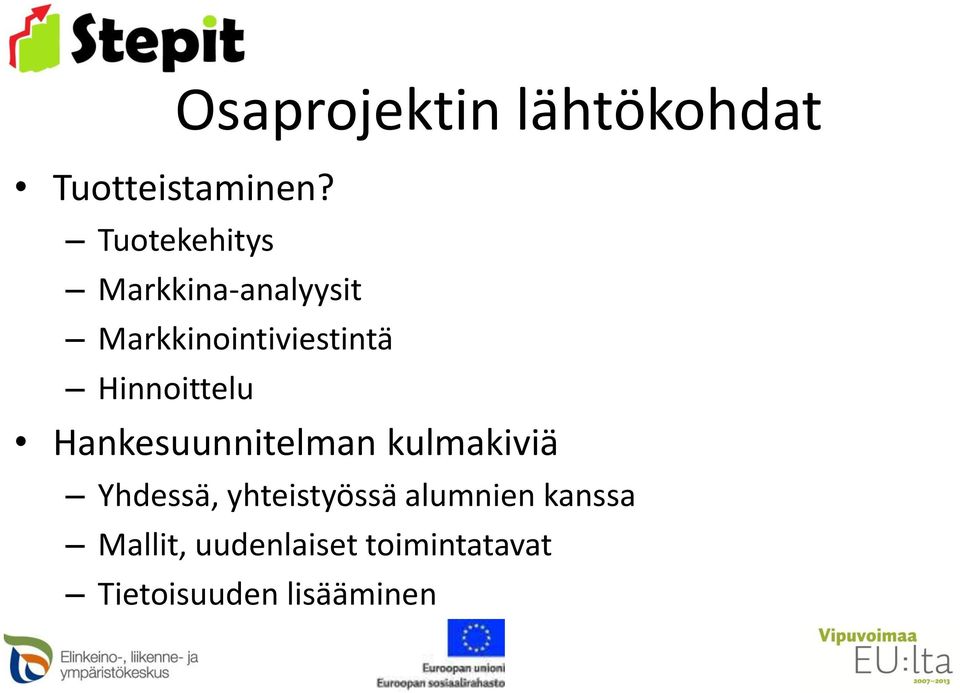 Hinnoittelu Hankesuunnitelman kulmakiviä Yhdessä,