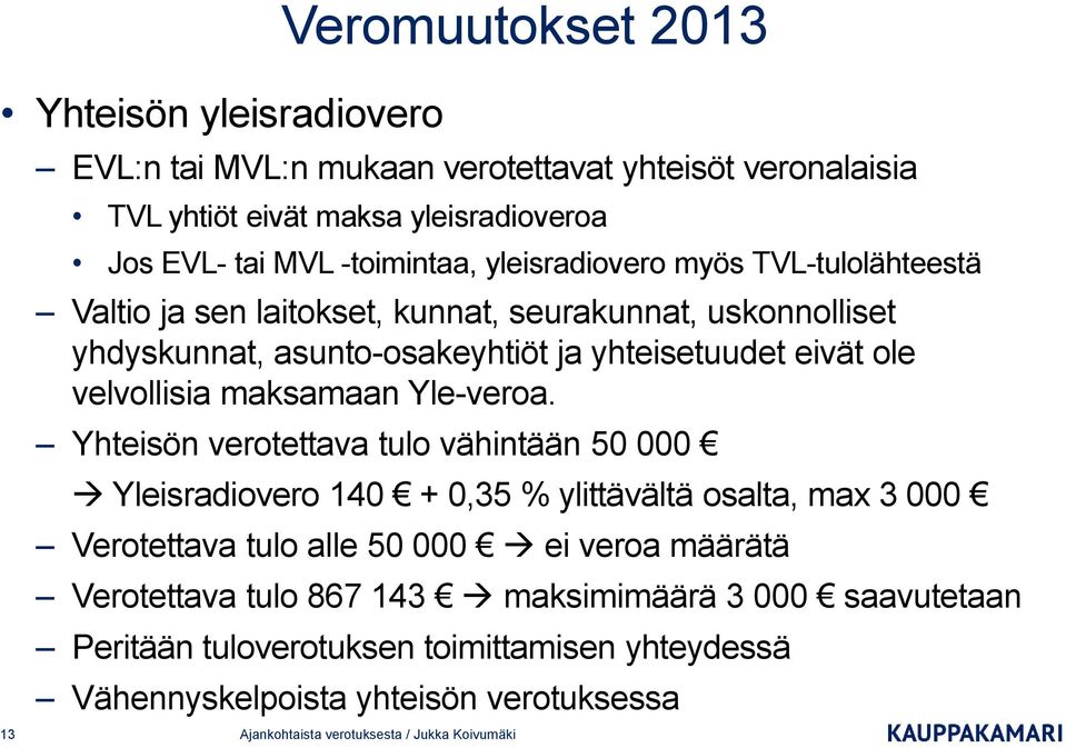 maksamaan Yle-veroa.