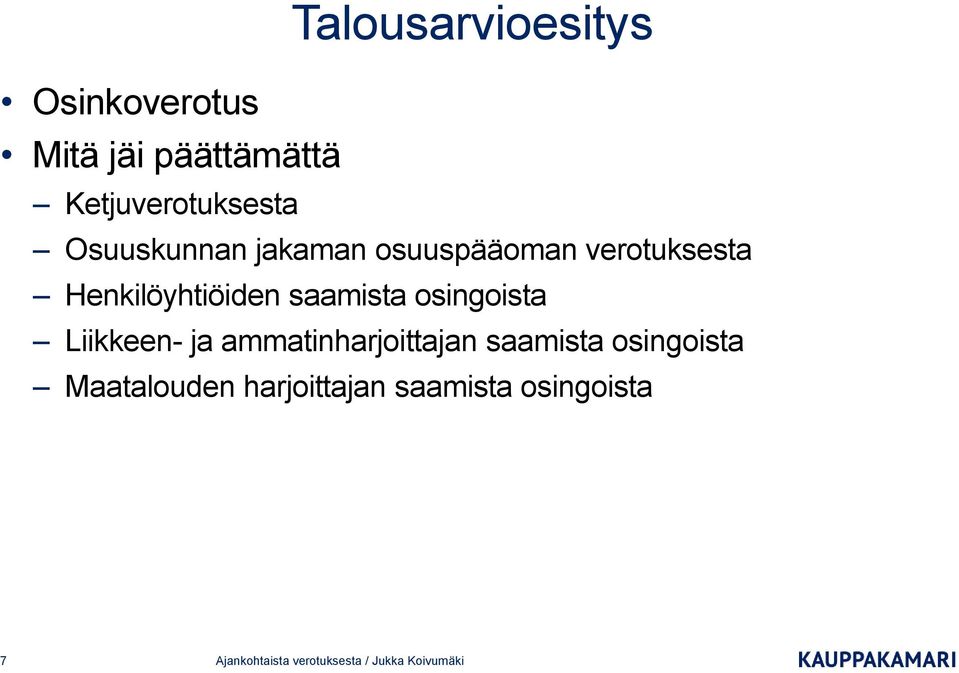 osingoista Liikkeen- ja ammatinharjoittajan saamista osingoista