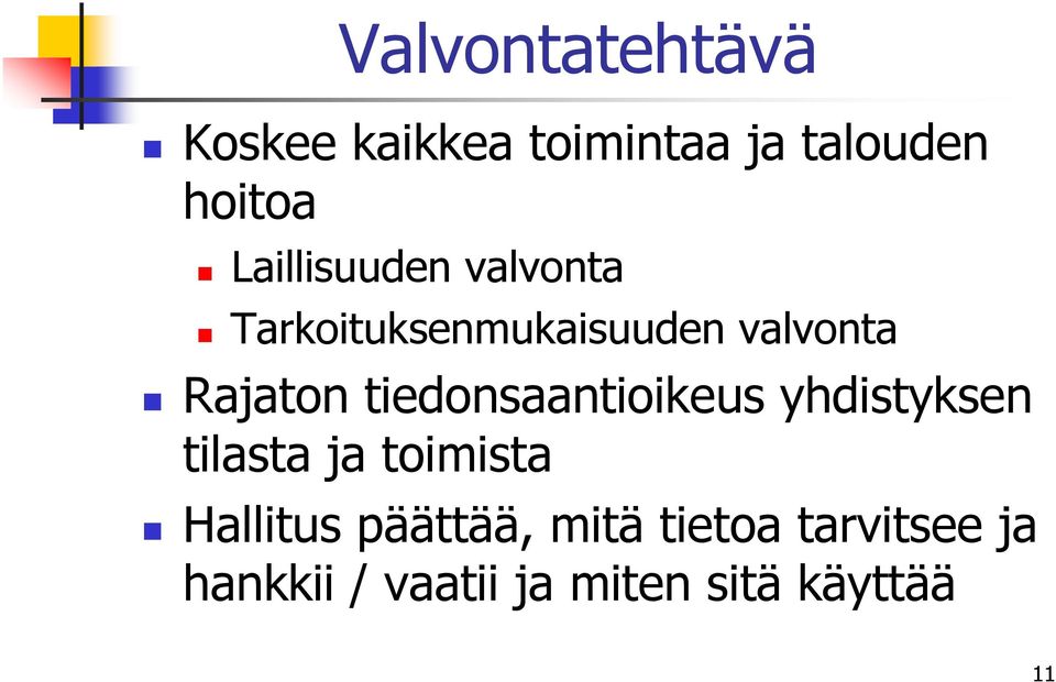 tiedonsaantioikeus yhdistyksen tilasta ja toimista Hallitus