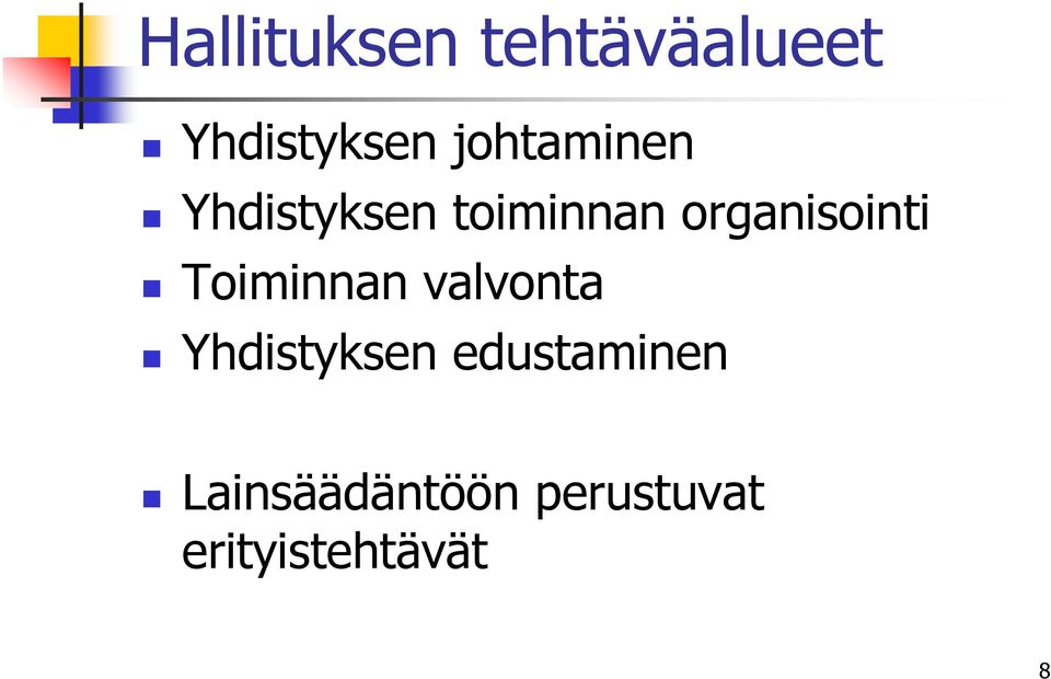 organisointi Toiminnan valvonta