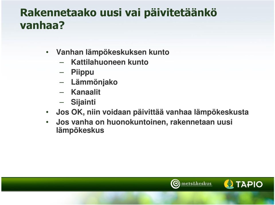 Lämmönjako Kanaalit Sijainti Jos OK, niin voidaan päivittää