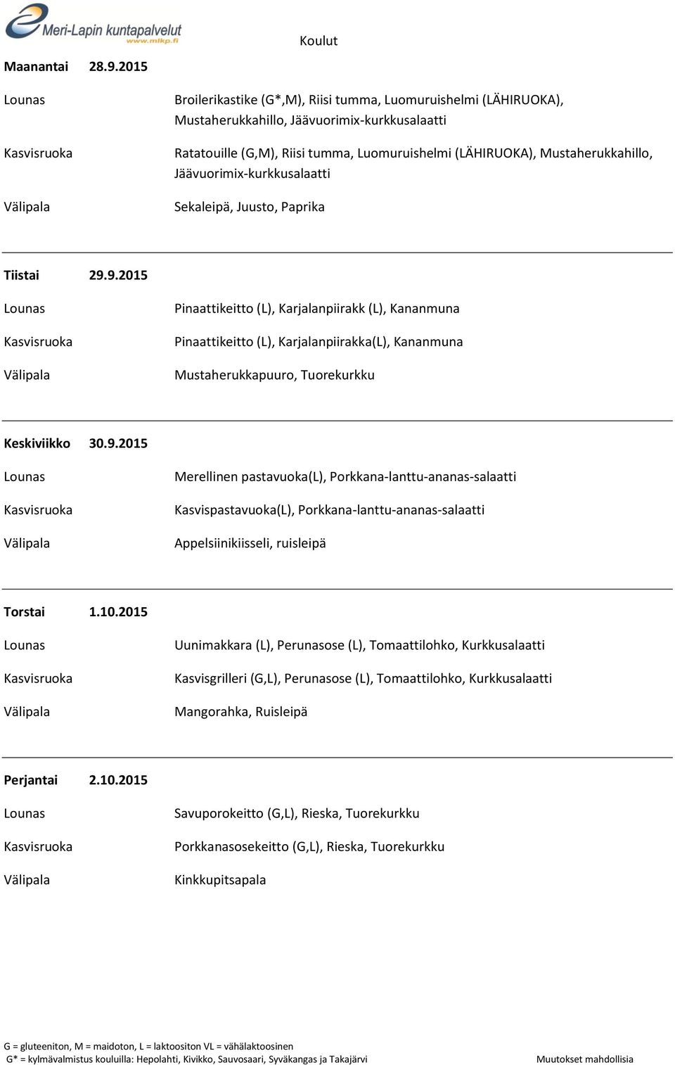 Jäävuorimix-kurkkusalaatti Sekaleipä, Juusto, Paprika Tiistai 29.