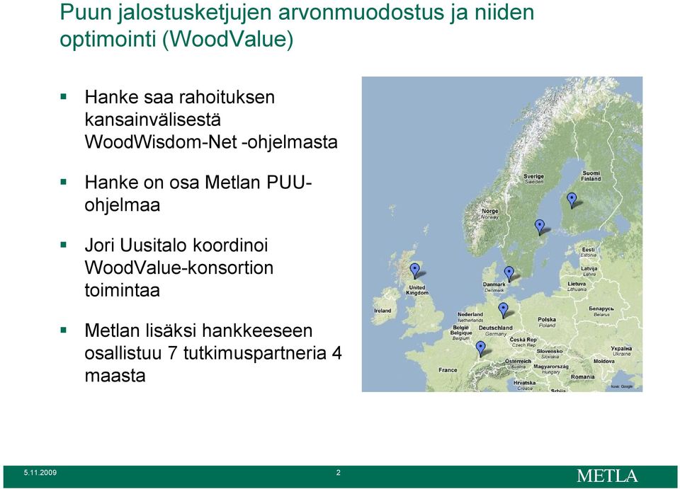 Metlan PUUohjelmaa Jori Uusitalo koordinoi WoodValue-konsortion toimintaa