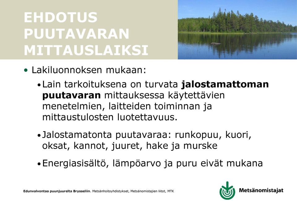 laitteiden toiminnan ja mittaustulosten luotettavuus.