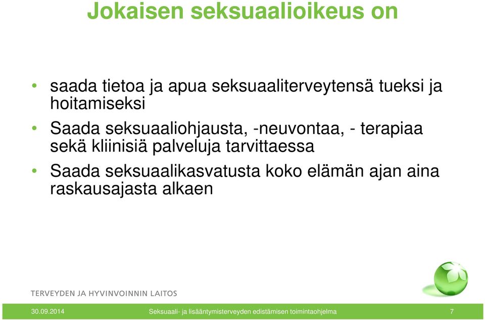 seksuaaliohjausta, -neuvontaa, - terapiaa sekä kliinisiä