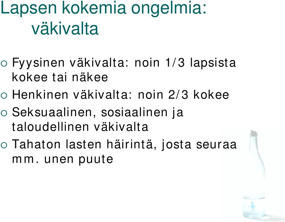 noin 2/3 kokee Seksuaalinen, sosiaalinen ja taloudellinen