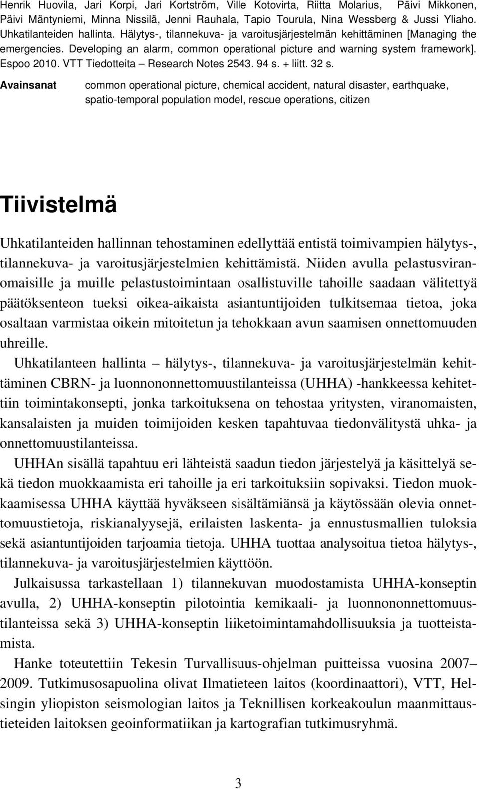 Espoo 2010. VTT Tiedotteita Research Notes 2543. 94 s. + liitt. 32 s.