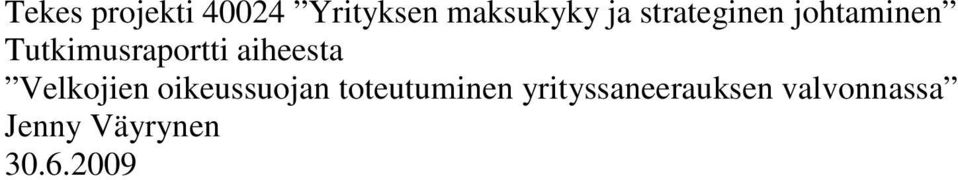 aiheesta Velkojien oikeussuojan toteutuminen