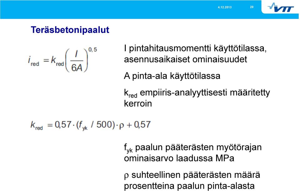 empiiris-analyyttisesti määritetty kerroin f yk paalun pääterästen