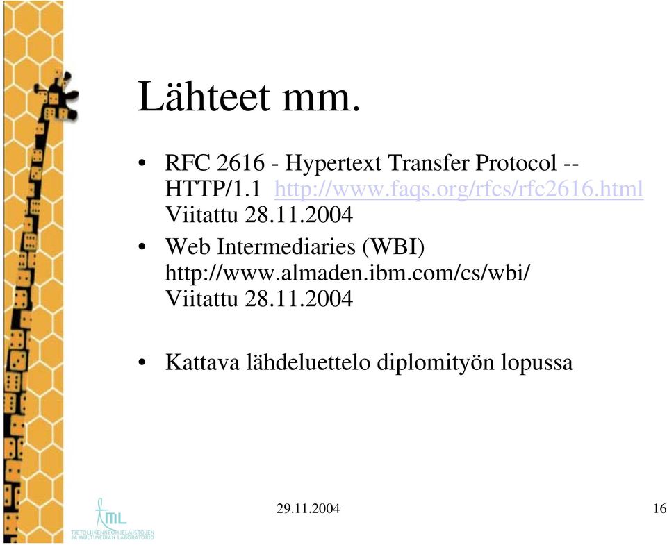 2004 Web Intermediaries (WBI) http://www.almaden.ibm.