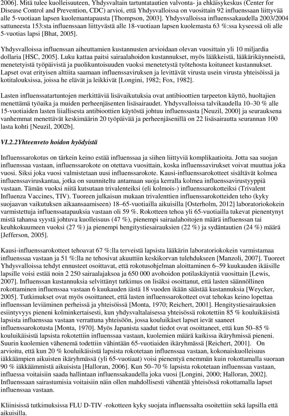 alle 5-vuotiaan lapsen kuolemantapausta [Thompson, 2003].