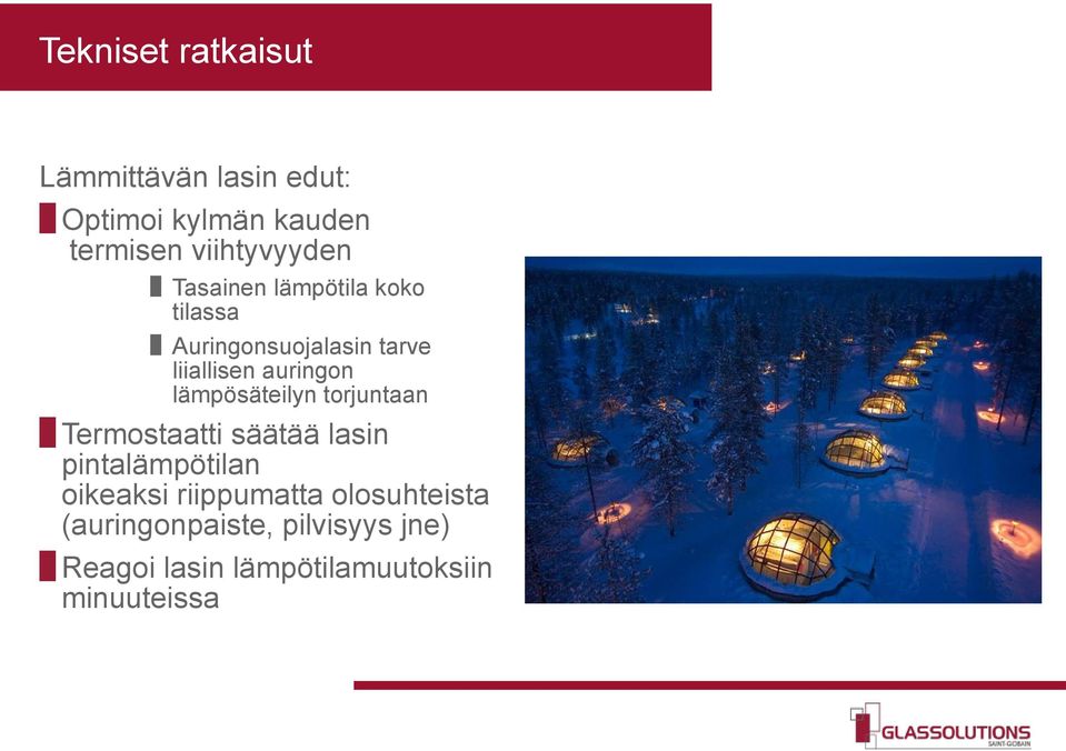 auringon lämpösäteilyn torjuntaan Termostaatti säätää lasin pintalämpötilan oikeaksi