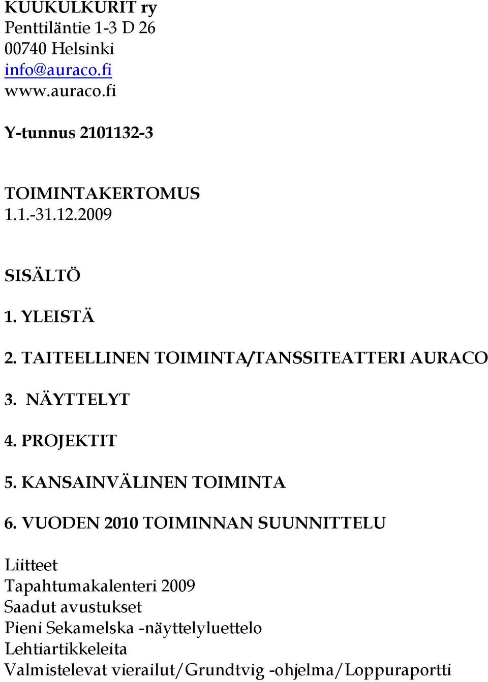 KANSAINVÄLINEN TOIMINTA 6.