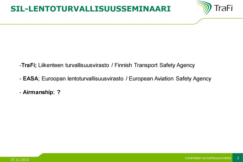 Euroopan lentoturvallisuusvirasto /