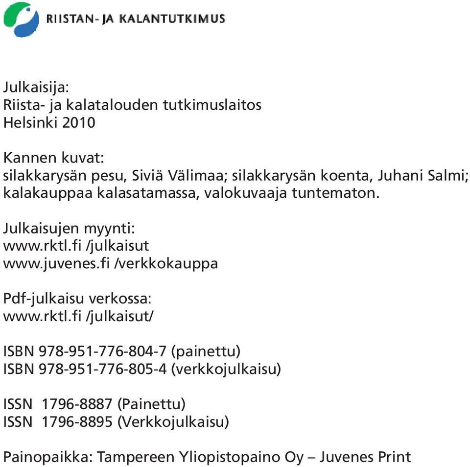 juvenes.fi /verkkokauppa Pdf-julkaisu verkossa: www.rktl.