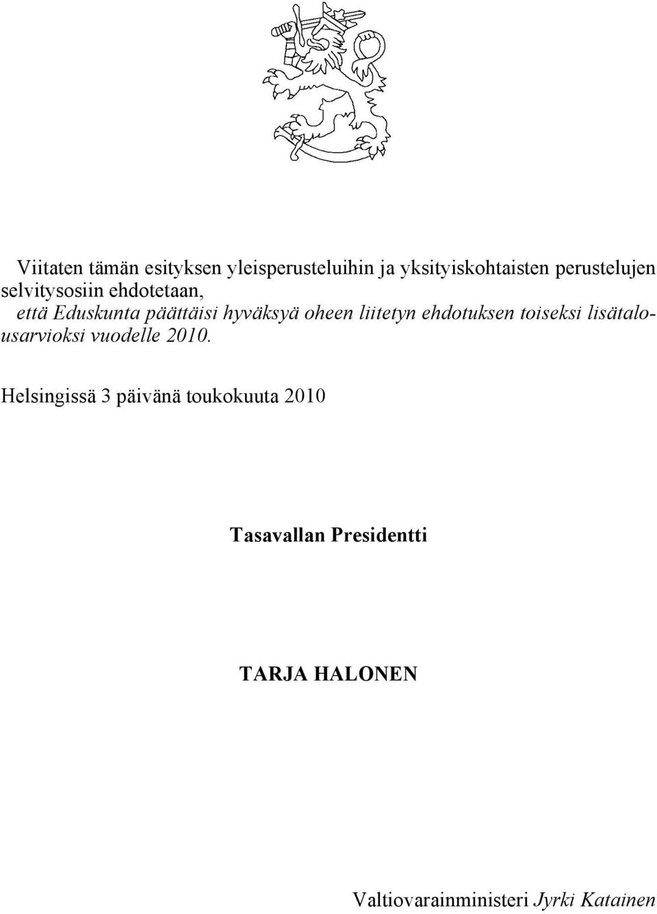 ehdotuksen toiseksi lisätalousarvioksi vuodelle 2010.