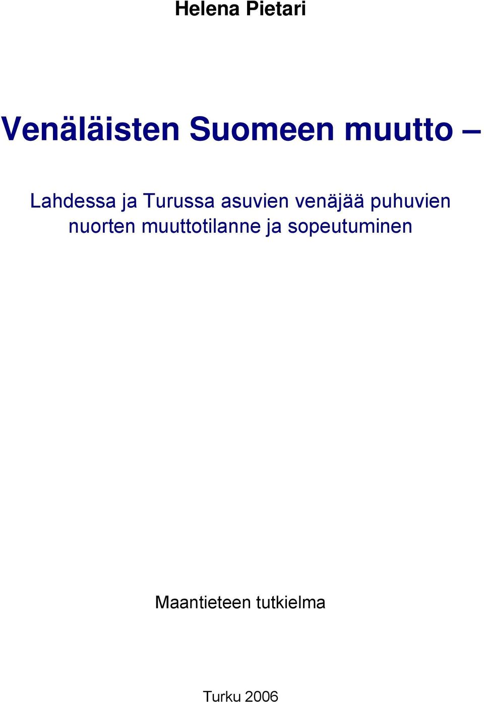 venäjää puhuvien nuorten muuttotilanne
