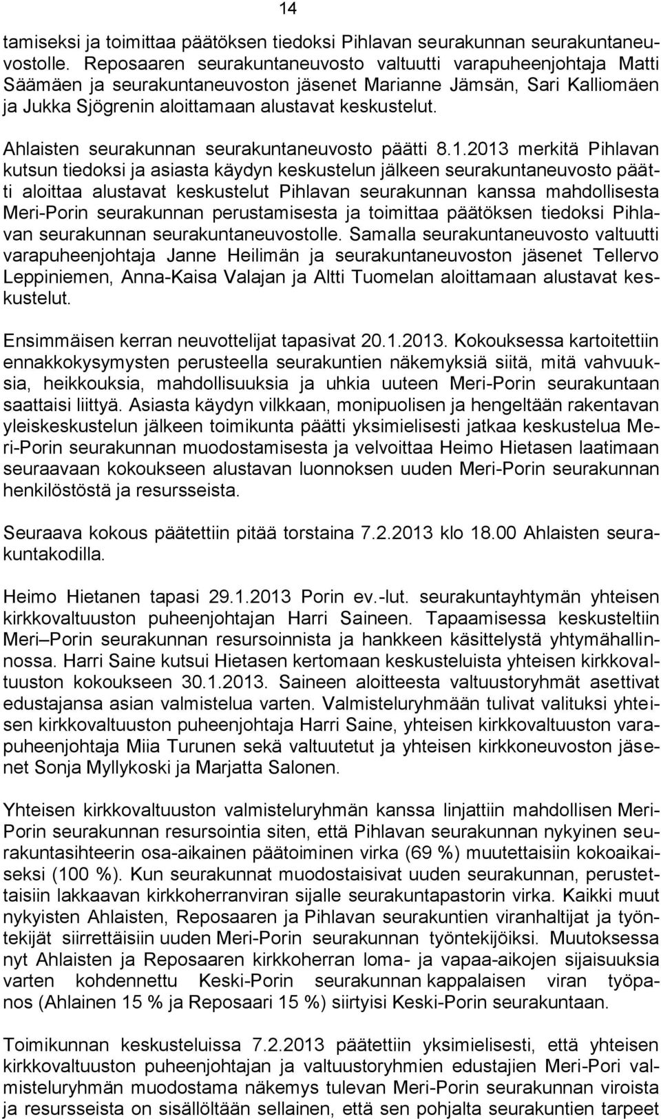 Ahlaisten seurakunnan seurakuntaneuvosto päätti 8.1.