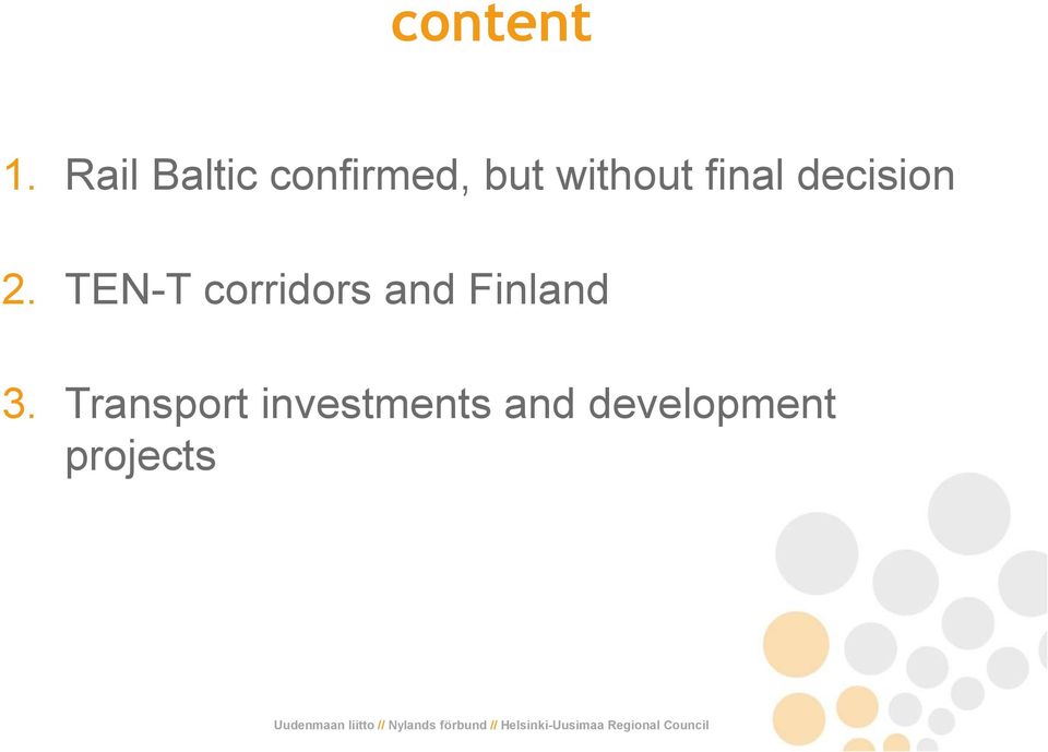 TEN-T corridors and Finland 3.
