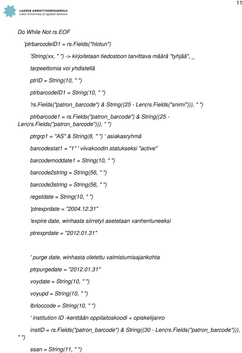 fields("patron_barcode") & String((25 - Len(rs.