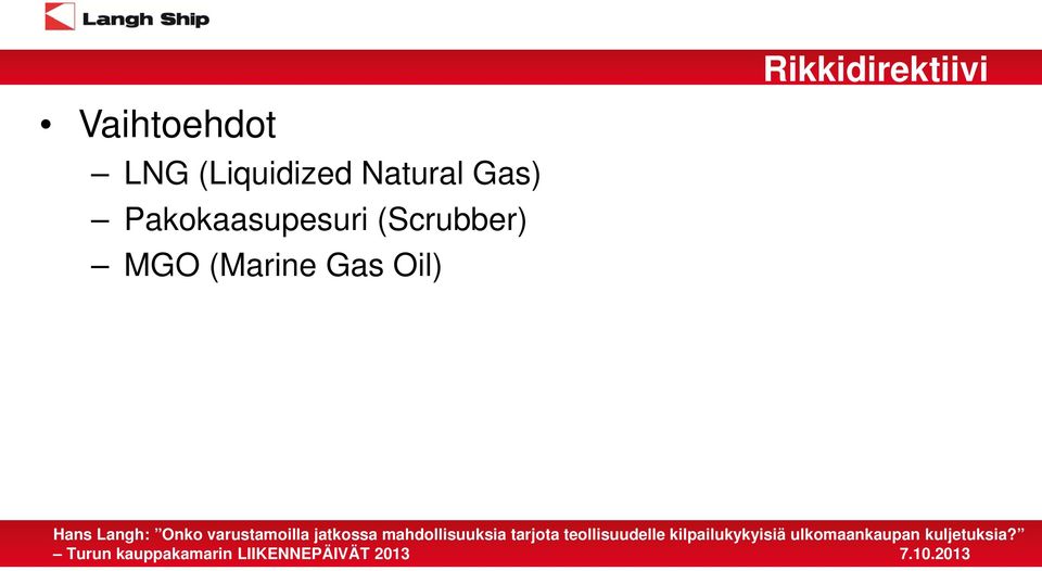 (Liquidized Natural Gas)