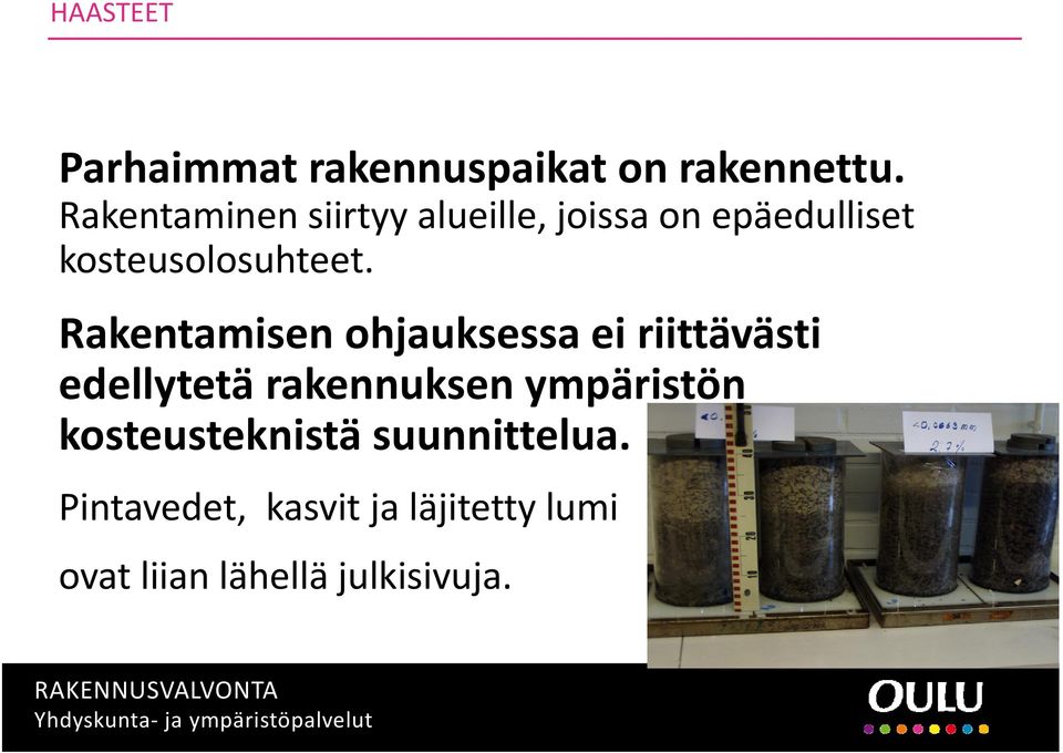 Rakentamisen ohjauksessa ei riittävästi edellytetä rakennuksen ympäristön