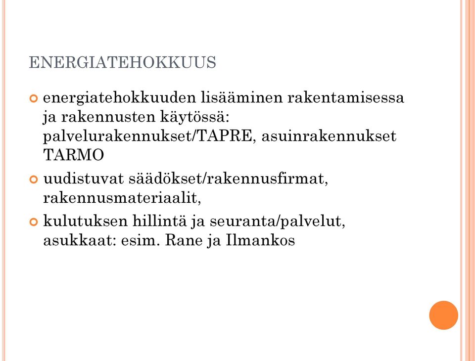 TARMO uudistuvat säädökset/rakennusfirmat, rakennusmateriaalit,