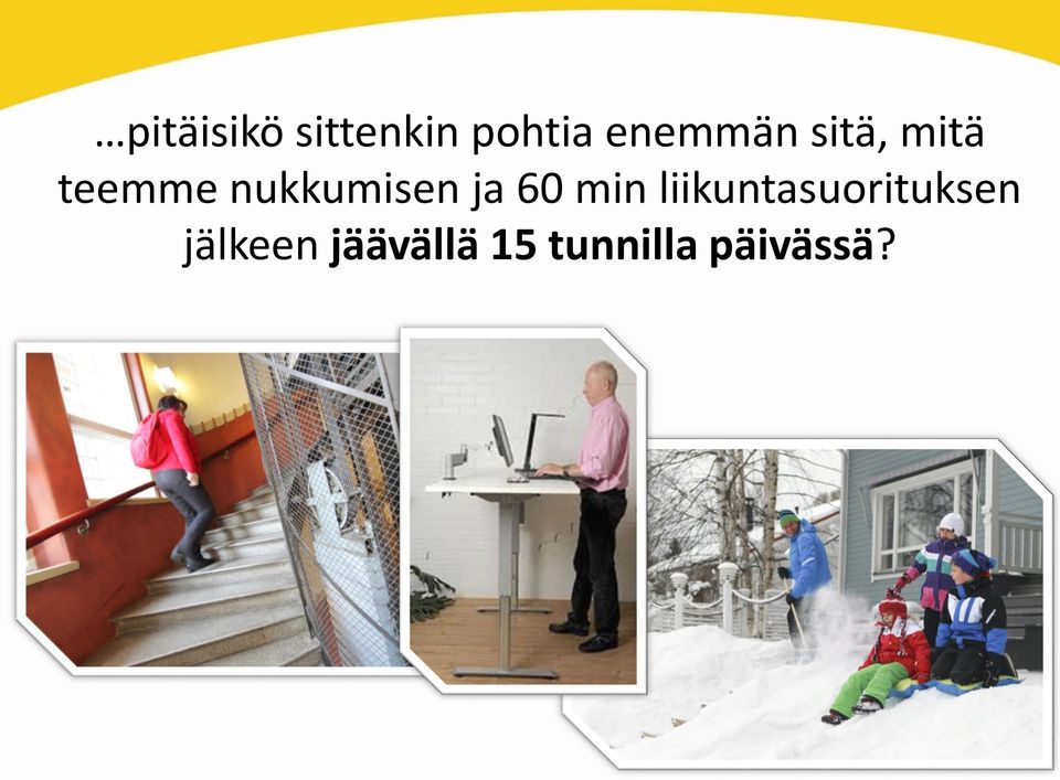 min liikuntasuorituksen jälkeen