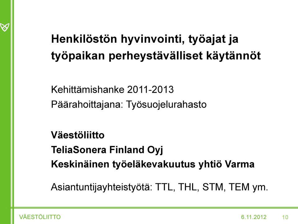 Väestöliitto TeliaSonera Finland Oyj Keskinäinen työeläkevakuutus yhtiö